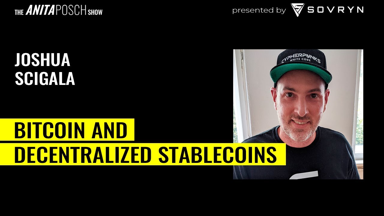 Joshua Scigala on Bitcoin and Decentralized Stablecoins