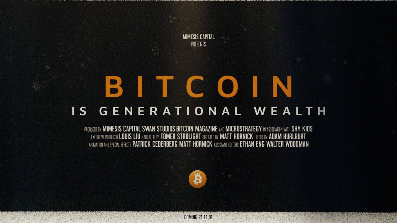 Bitcoin is Generational Wealth – A Short Film