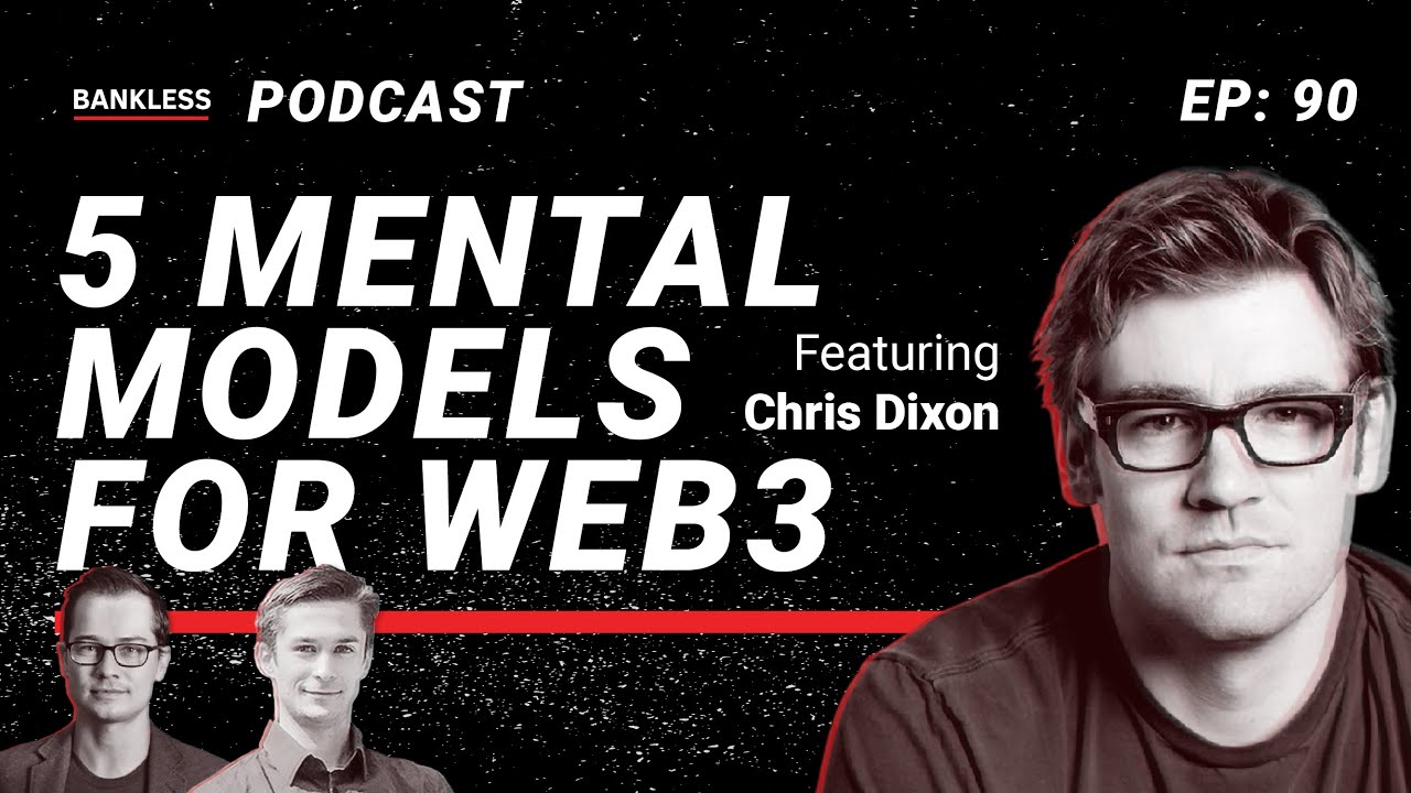 5 Mental Models for Web3 – Chris Dixon