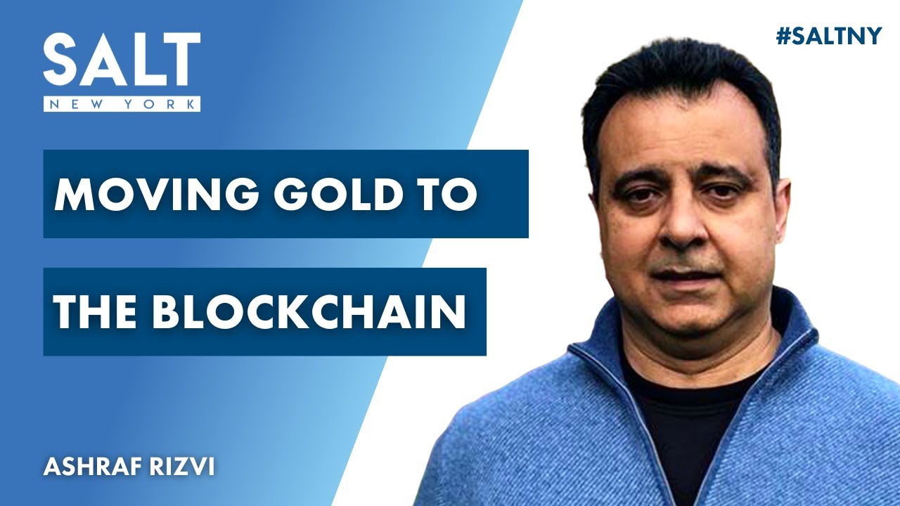 Moving Gold to the Blockchain with Gilded’s Ashraf Rizvi