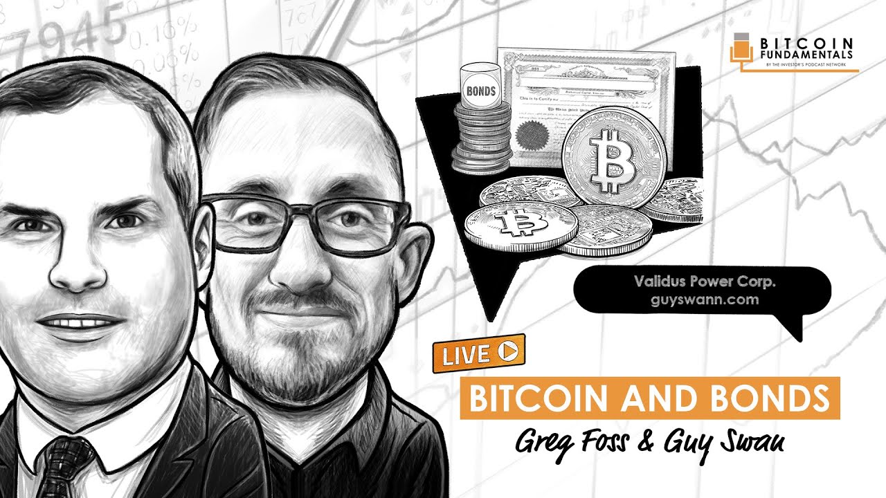 Bitcoin and Bonds w/ Greg Foss and Guy Swan