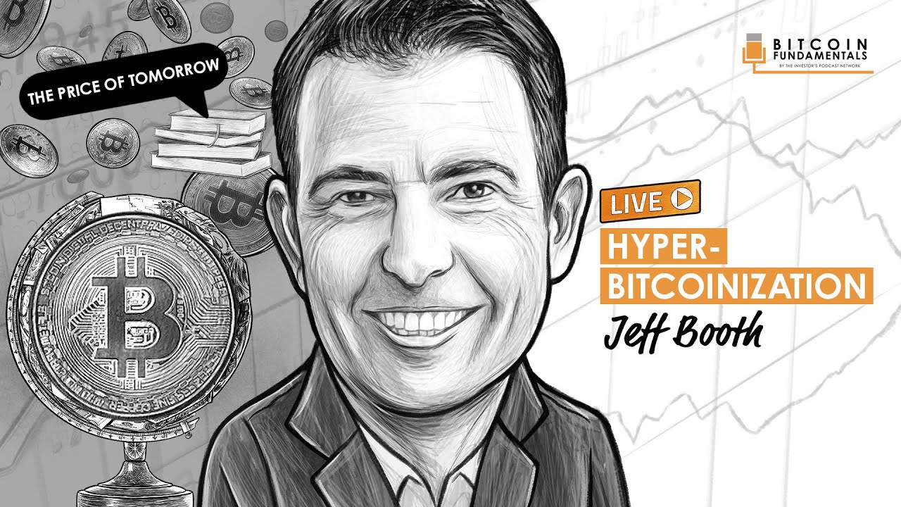 Hyperbitcoinization w/ Jeff Booth & Preston Pysh