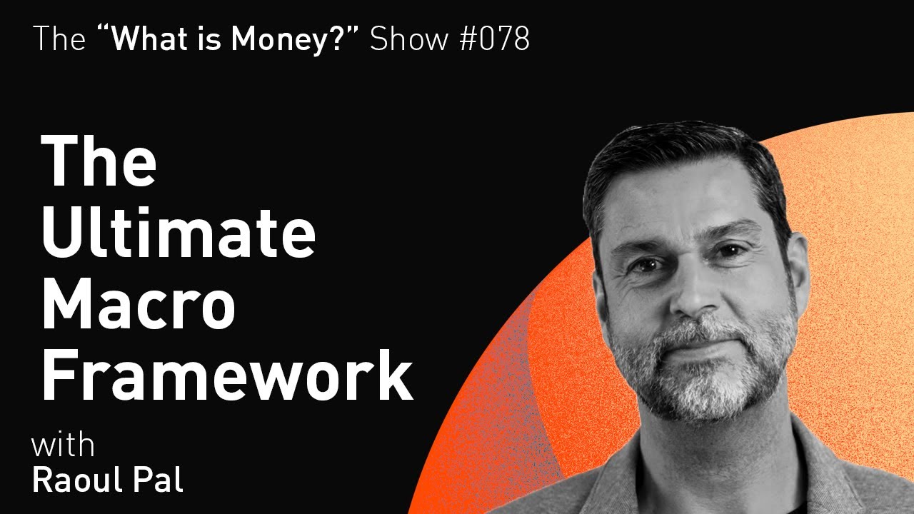 The Ultimate Macro Framework with Raoul Pal