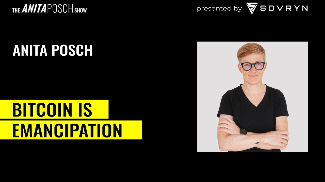Bitcoin Is Emancipation – Anita Posch