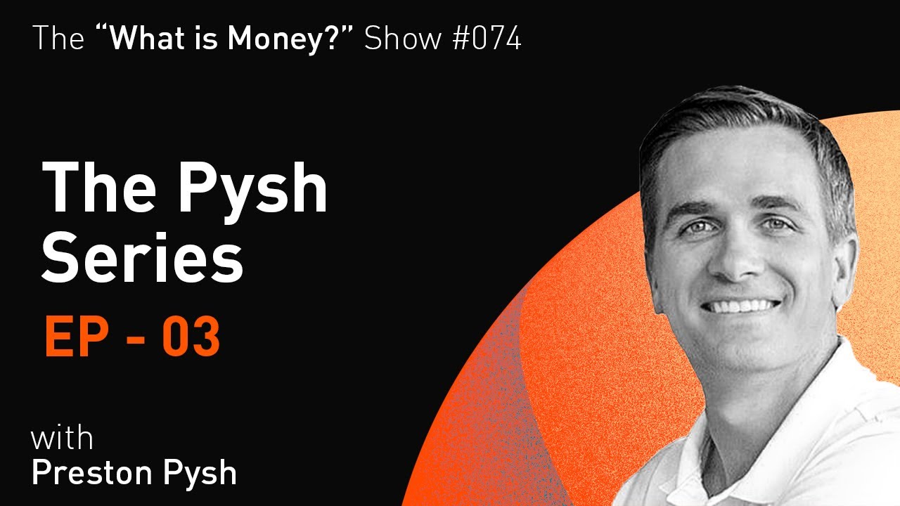 Preston Pysh on The Schizophrenia of Fiat