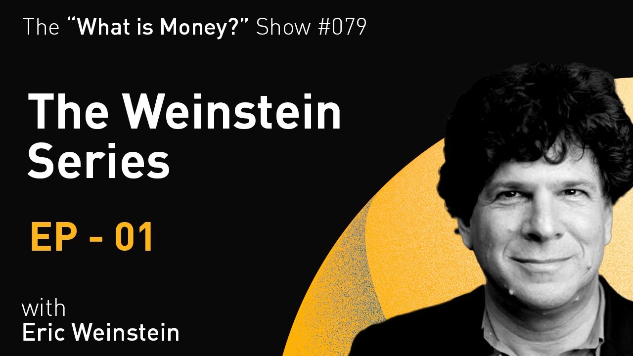 Gauge Theory, Gold, and Bitcoin w/ Eric Weinstein