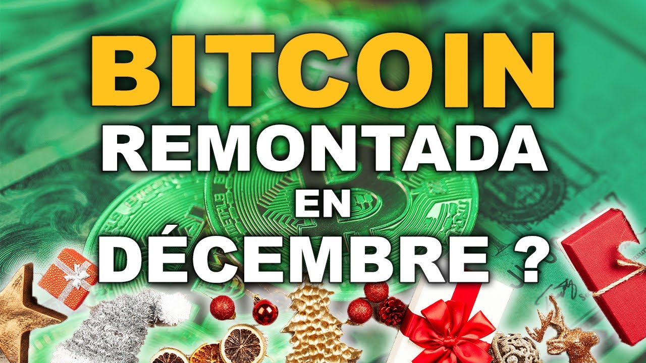 BITCOIN la REMONTADA en DÉCEMBRE ? ?