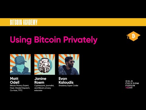 Using Bitcoin Privately w/ Matt Odell, Janine Roem & Evan Kaloudis
