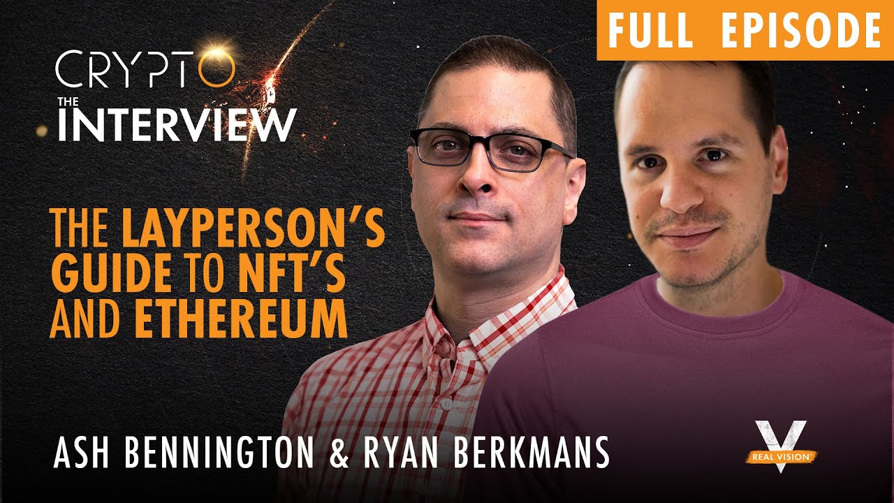 The Layperson’s Guide to NFTs and Ethereum