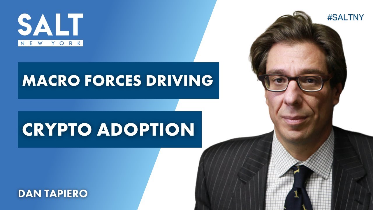 Macro Forces Driving Crypto Adoption with Dan Tapiero