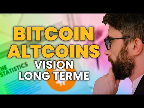 BITCOIN ALTCOINS VISION CRYPTO 2022 LONG TERME