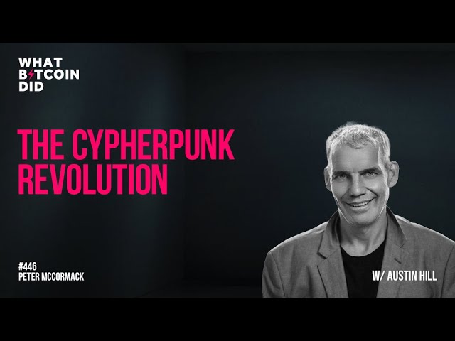 The Cypherpunk Revolution with Austin Hill