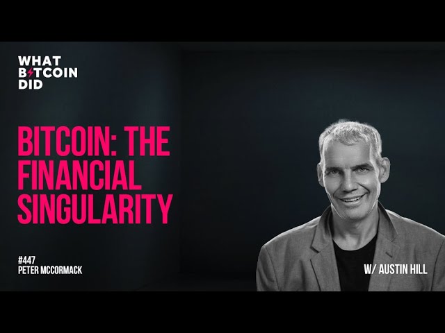 Bitcoin: The Financial Singularity with Austin Hill