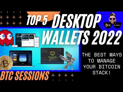 Top 5 Bitcoin Desktop Wallets of 2022