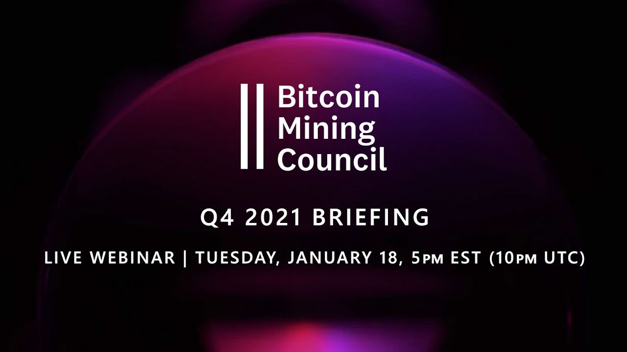 Bitcoin Mining Council Q4 2021 Briefing