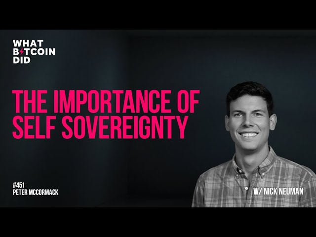 The Importance of Self Sovereignty with Nick Neuman