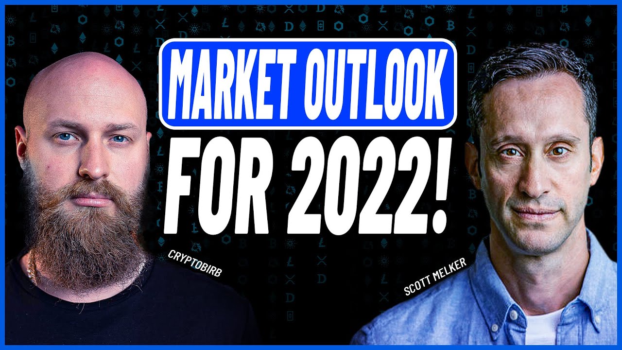 Scott Melker’s Crypto Market Outlook For 2022