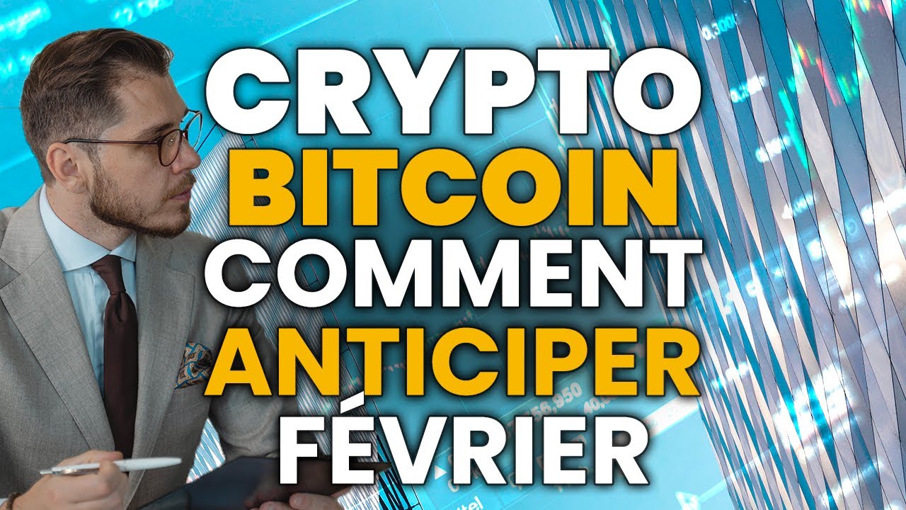 BITCOIN & ALTCOINS ANTICIPER FÉVRIER sur le MARCHÉ CRYPTO