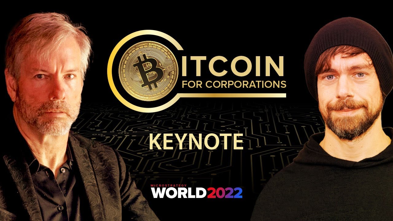 Bitcoin for Corporations Keynote w/ Jack Dorsey & Michael Saylor