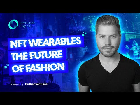 NFT Wearables & The Future of the Fashion