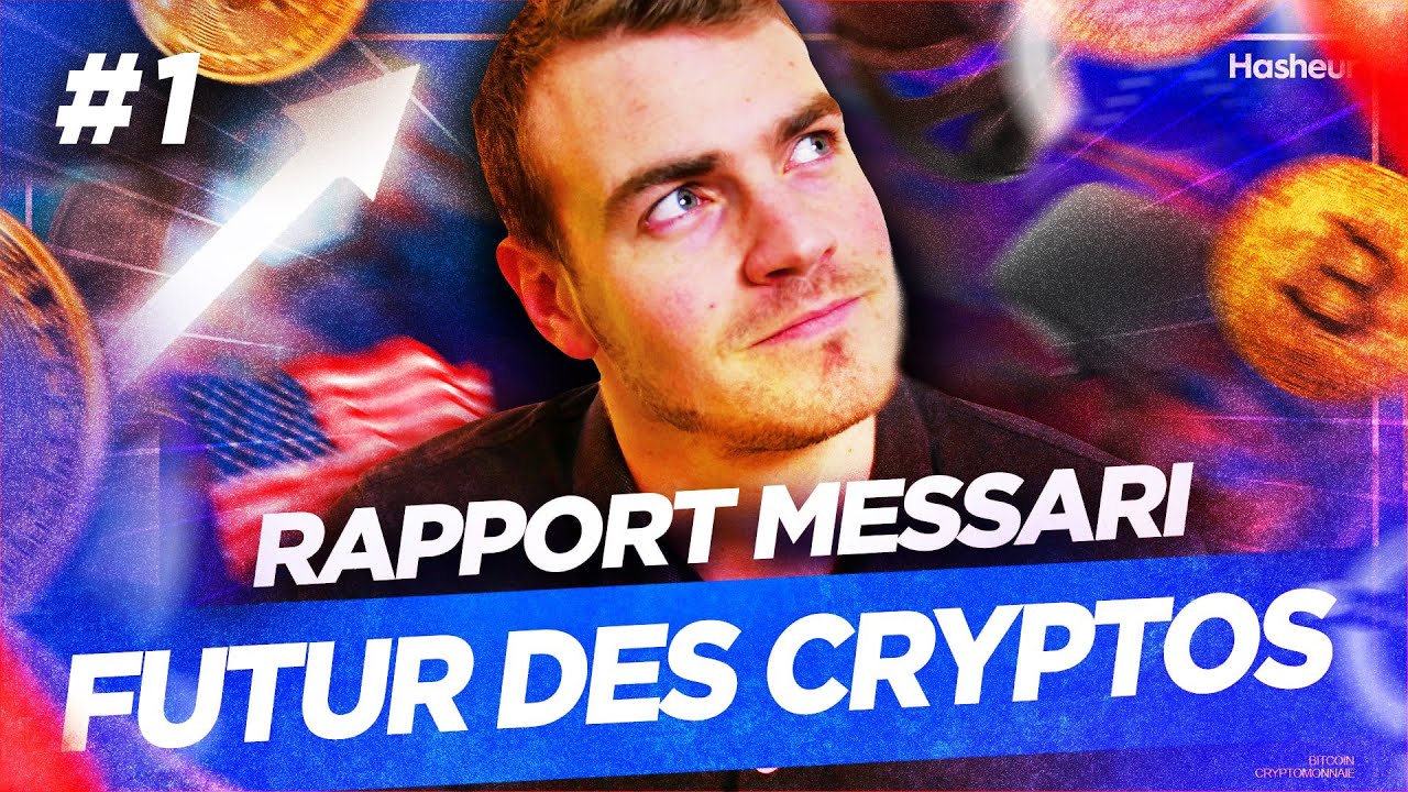 Récapitulatif du rapport Messari | Partie 1