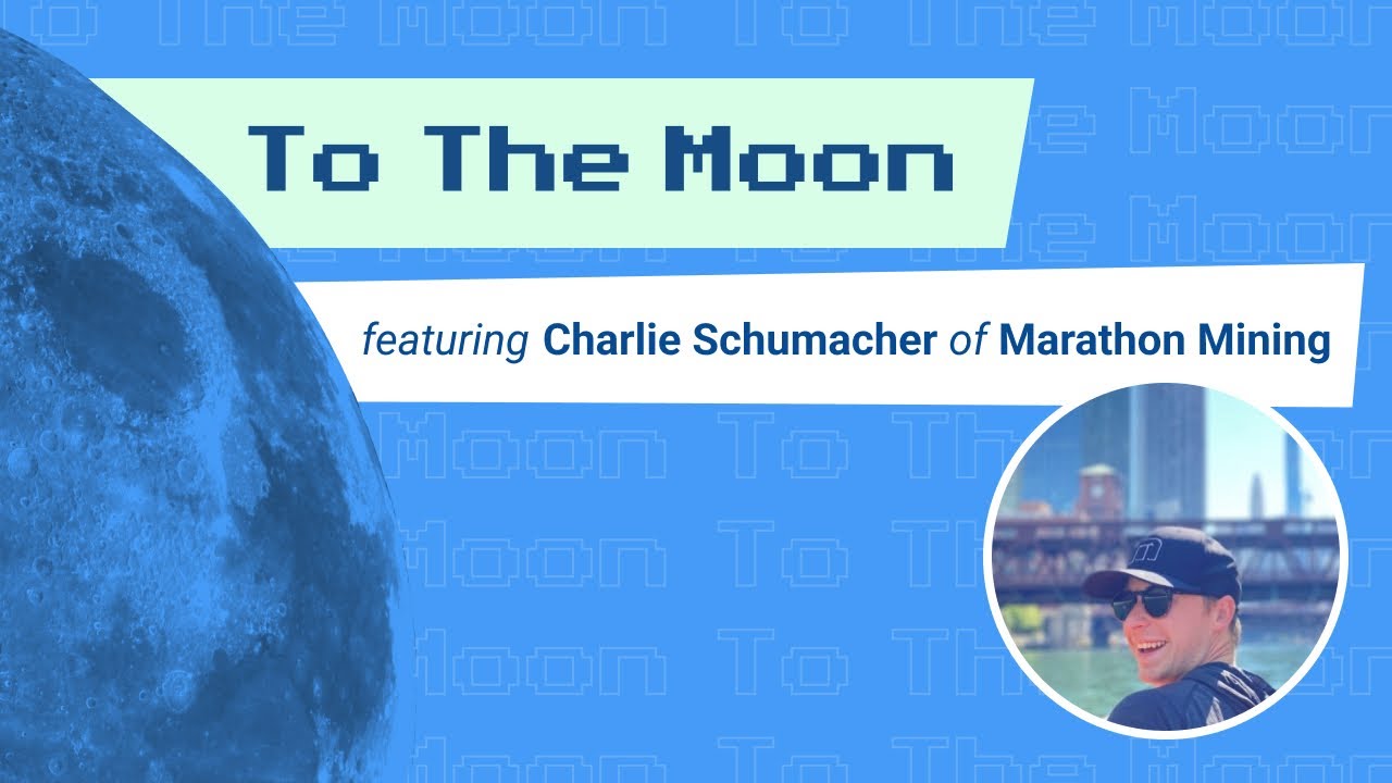 The Realities of Bitcoin Mining w/ Charlie Schumacher