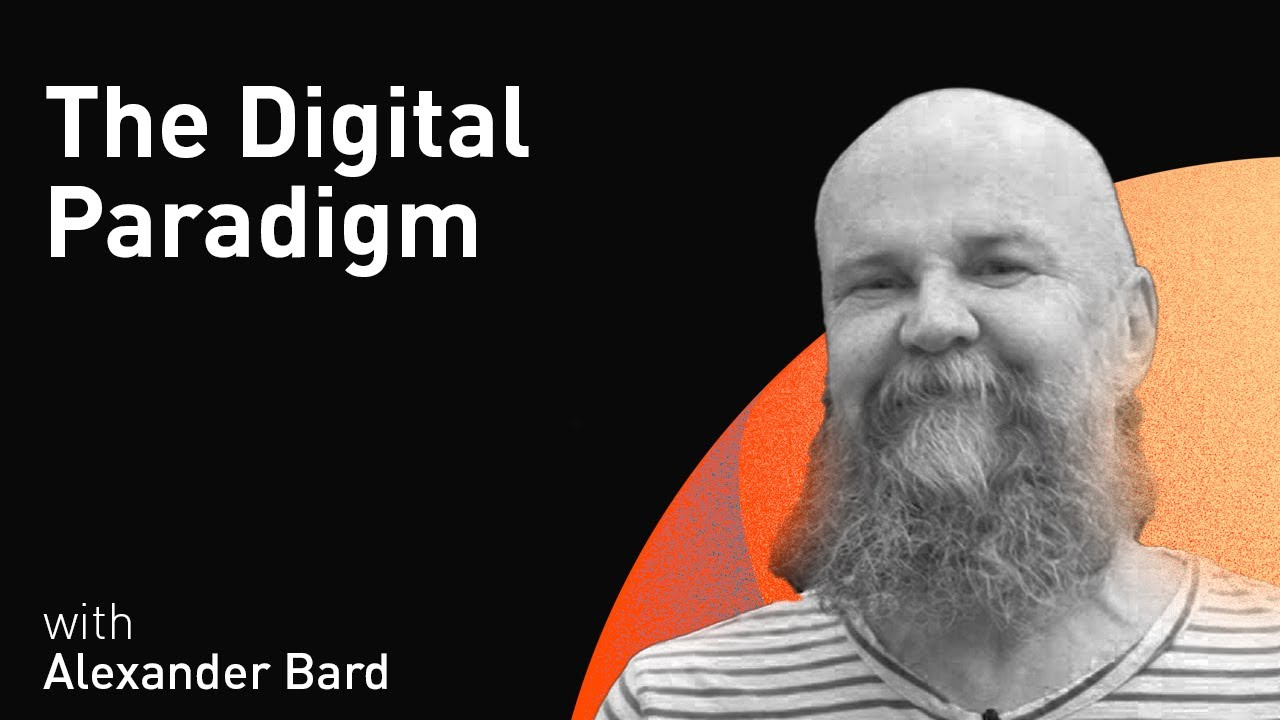 The Digital Paradigm with Alexander Bard