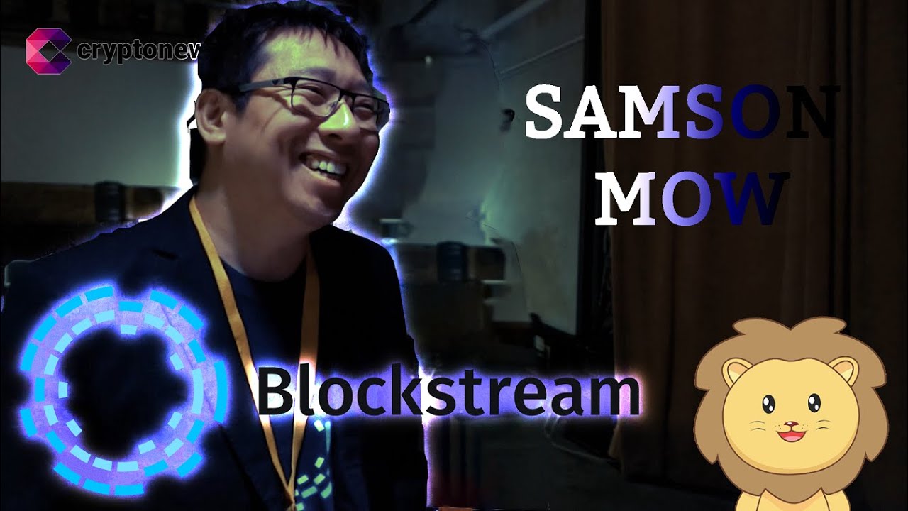 Interview with Samson Mow, CSO at Blockstream