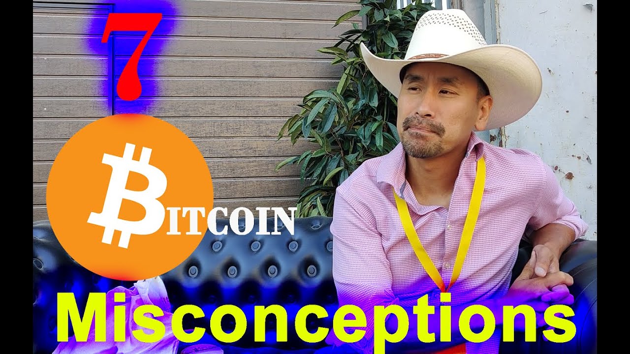 7 Biggest Misconceptions About Bitcoin