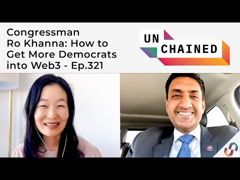Congressman Ro Khanna: How to Get More Democrats into Web3