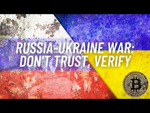 Unpacking the Russia-Ukraine War  – Sanctions, Bitcoin & Media Coverage