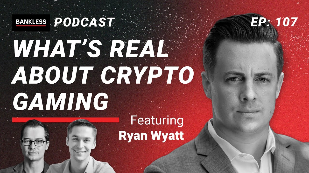 What’s Real About Crypto Gaming – Ryan Wyatt