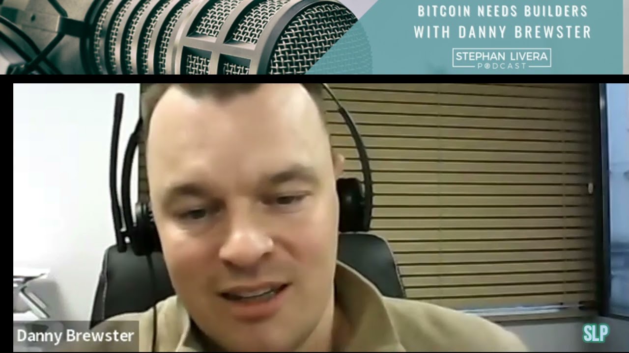 Bitcoin Needs Builders – Danny Brewster