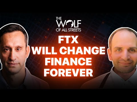 FTX Will Change Finance Forever – Brett Harrison