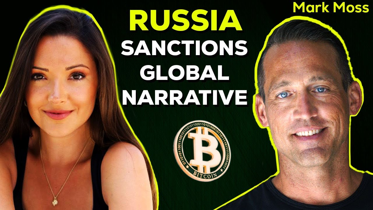 Putin Sanctions and the Global Narrative – Mark Moss