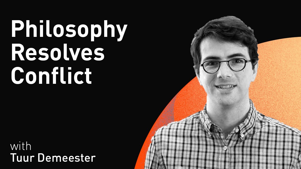Philosophy Resolves Conflict with Tuur Demeester