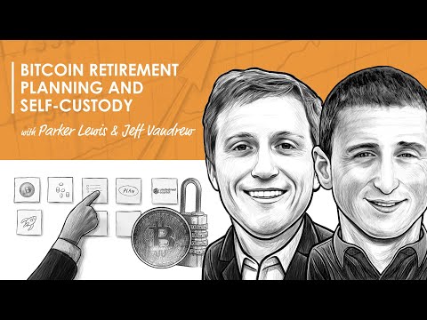 Bitcoin Retirement Planning and Self-Custody