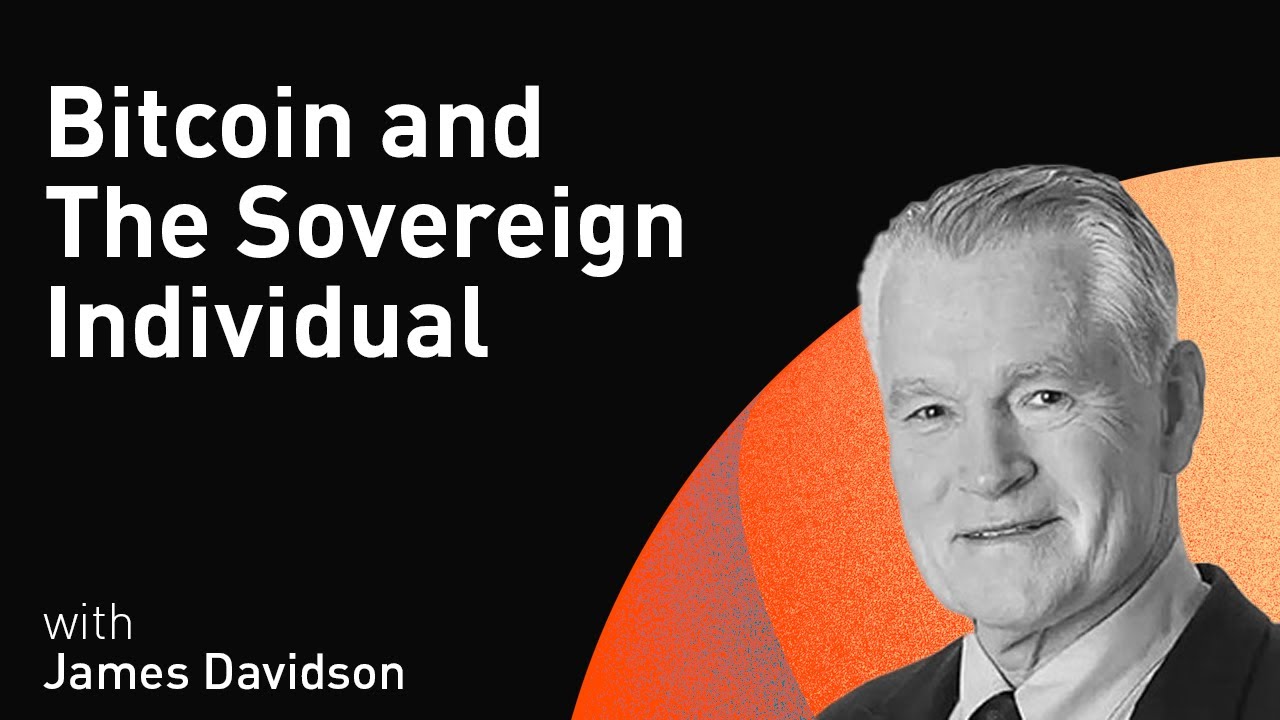 Bitcoin and The Sovereign Individual with James Davidson