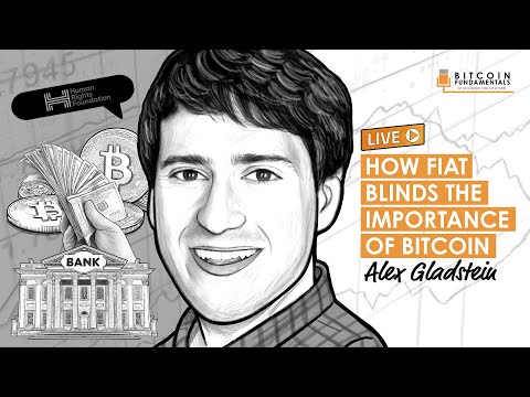 How Fiat Blinds the Importance of Bitcoin w/ Alex Gladstein