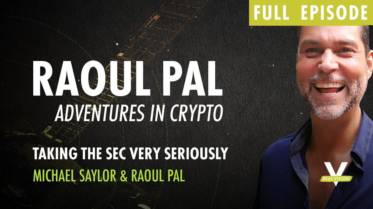 Raoul Pal & Michael Saylor: BTC, Regulation & The SEC