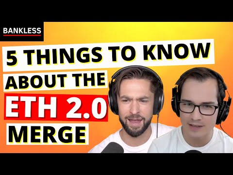 5 Things to Know About The ETH 2.0 Proof of Stake Merge