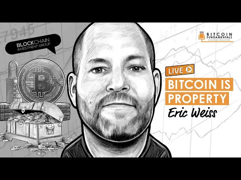 Bitcoin is Property with Eric Weiss