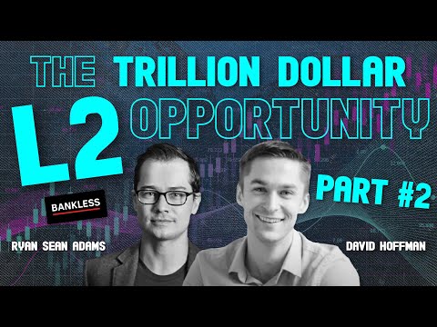The Trillion Dollar L2 Opportunity – Part 2