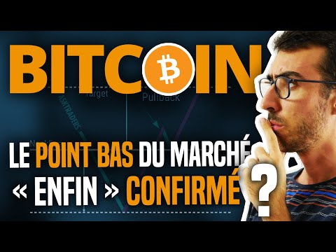 BITCOIN : Le point bas du marché « enfin » confirmé ?