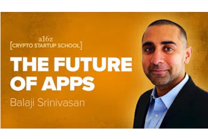 Balaji Srinivasan on Applications Today and 2025