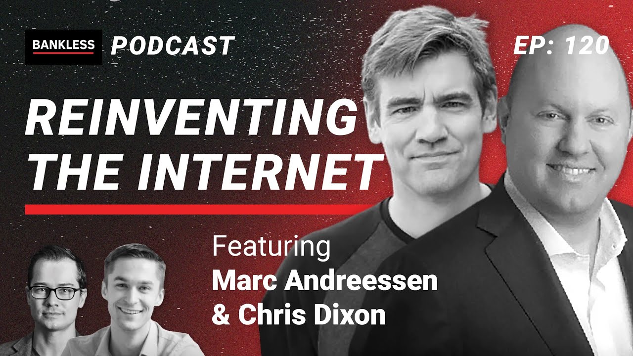 Reinventing the Internet – Marc Andreessen & Chris Dixon