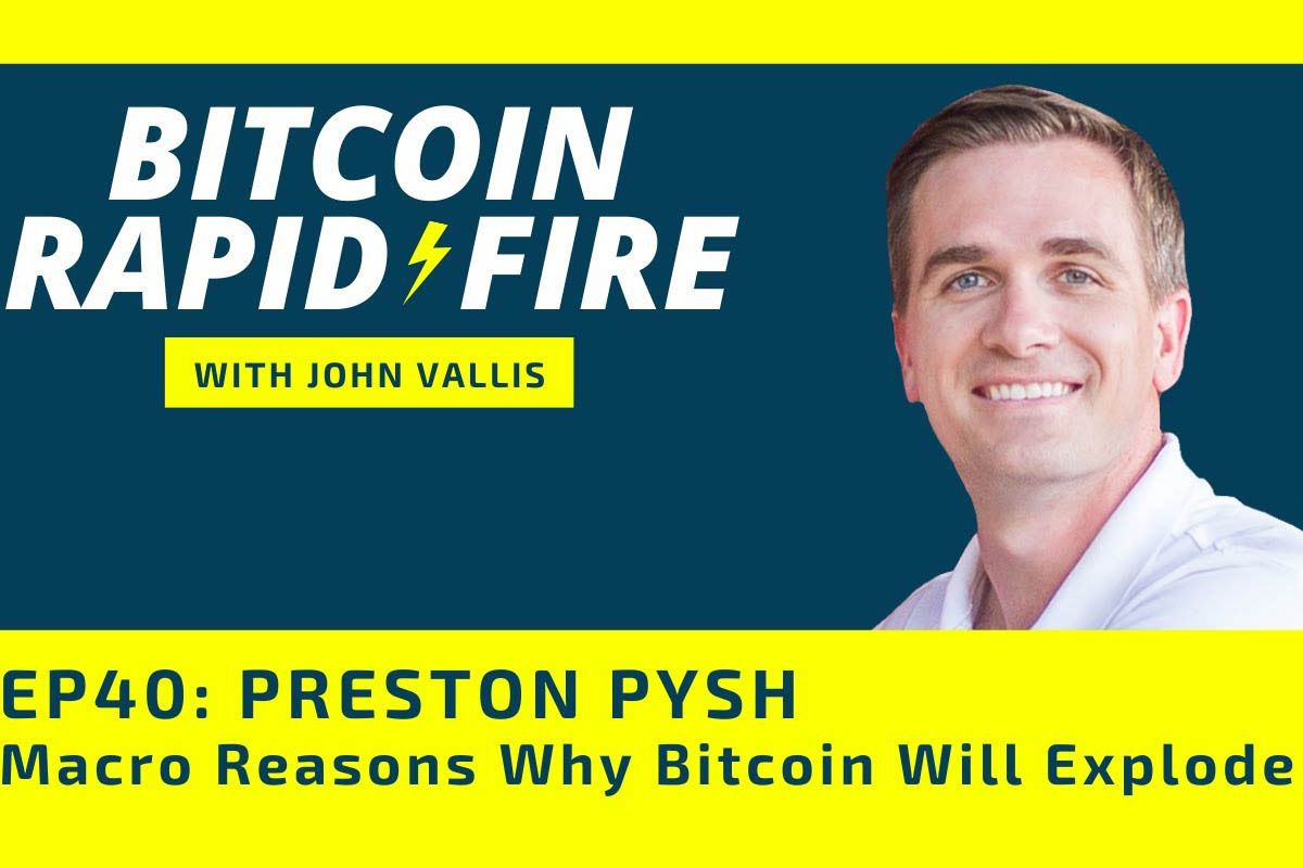 Preston Pysh On Why Bitcoin May Explode Soon