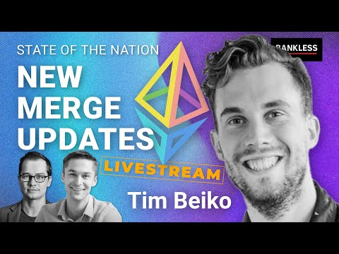 Ethereum Merge Updates – Tim Beiko