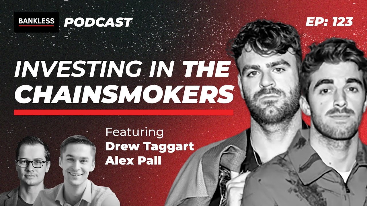 Investing in the Chainsmokers w/ Drew Taggart & Alex Pall