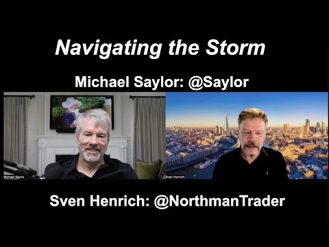 Navigating the Storm – Michael Saylor & Sven Henrich